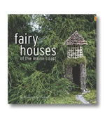 Fairy Houses of Maine